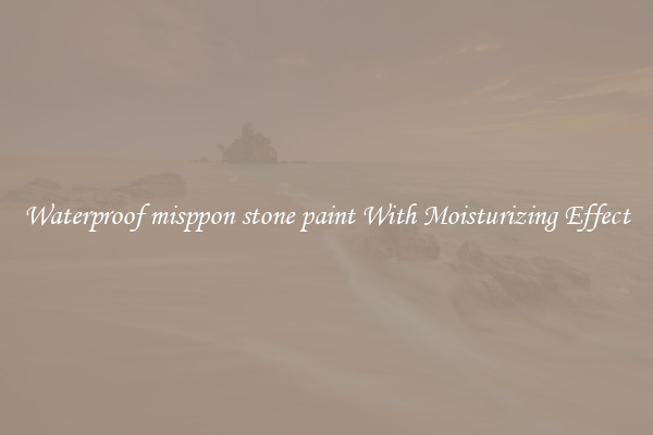 Waterproof misppon stone paint With Moisturizing Effect