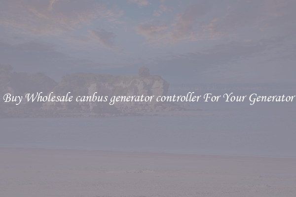 Buy Wholesale canbus generator controller For Your Generator