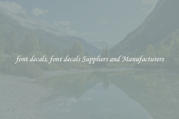 font decals, font decals Suppliers and Manufacturers