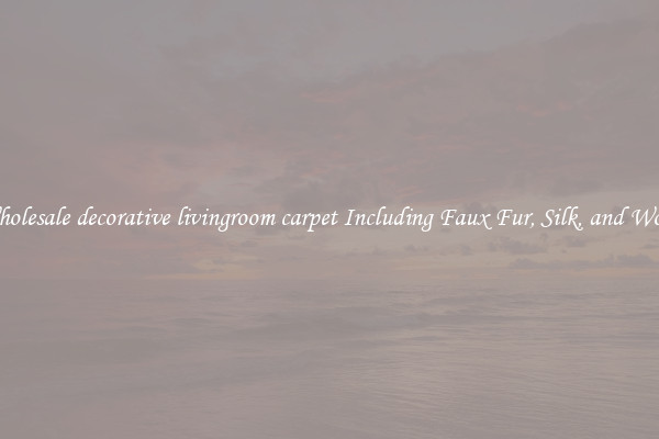 Wholesale decorative livingroom carpet Including Faux Fur, Silk, and Wool 