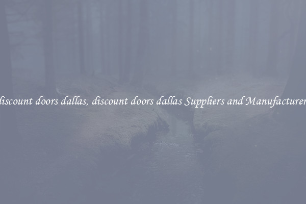 discount doors dallas, discount doors dallas Suppliers and Manufacturers