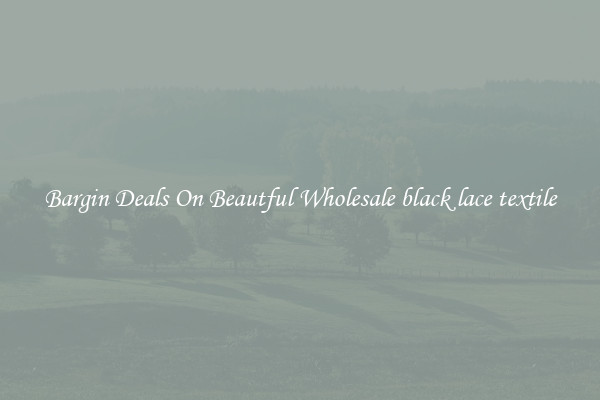 Bargin Deals On Beautful Wholesale black lace textile