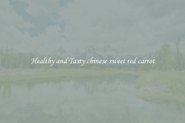 Healthy and Tasty chinese sweet red carrot
