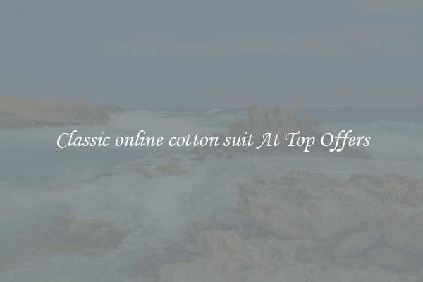 Classic online cotton suit At Top Offers