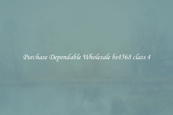 Purchase Dependable Wholesale bs4568 class 4