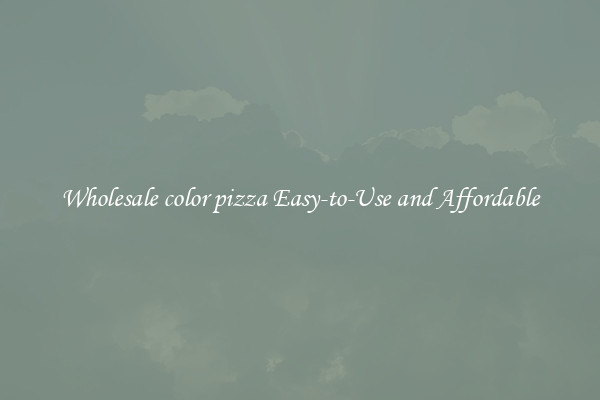 Wholesale color pizza Easy-to-Use and Affordable