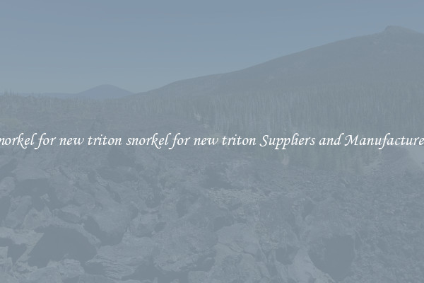 snorkel for new triton snorkel for new triton Suppliers and Manufacturers