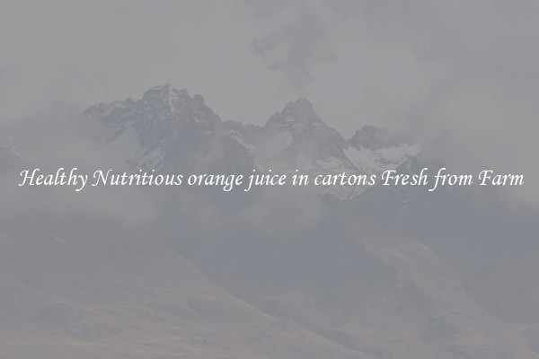 Healthy Nutritious orange juice in cartons Fresh from Farm