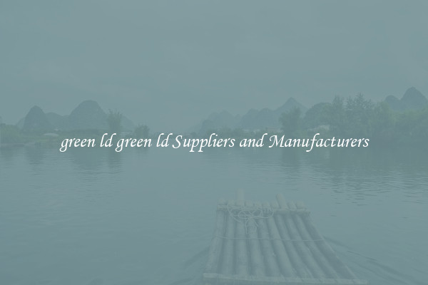green ld green ld Suppliers and Manufacturers