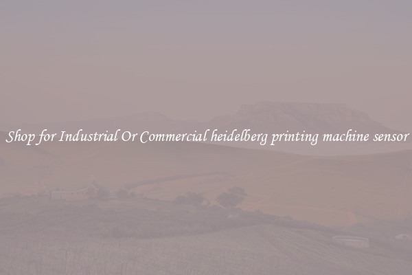 Shop for Industrial Or Commercial heidelberg printing machine sensor