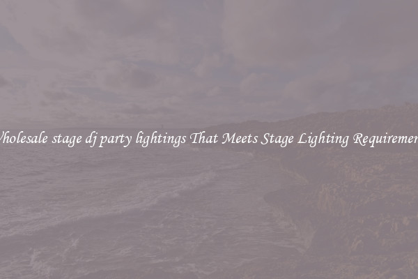 Wholesale stage dj party lightings That Meets Stage Lighting Requirements